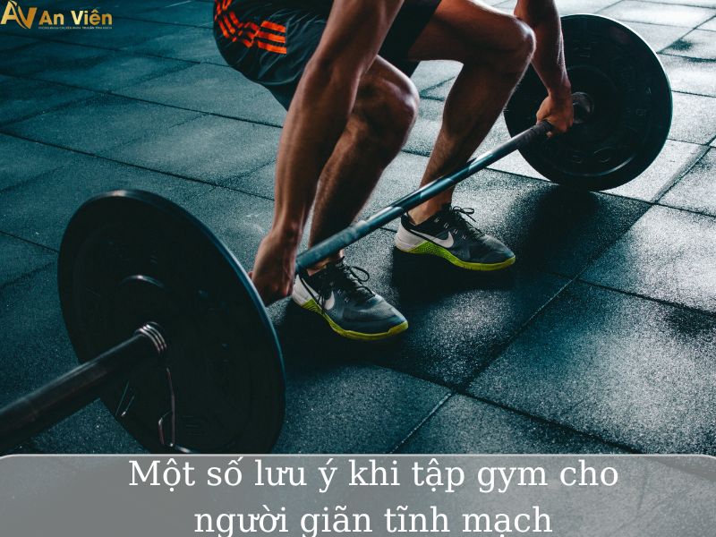 giãn tĩnh mạch có tập gym được không