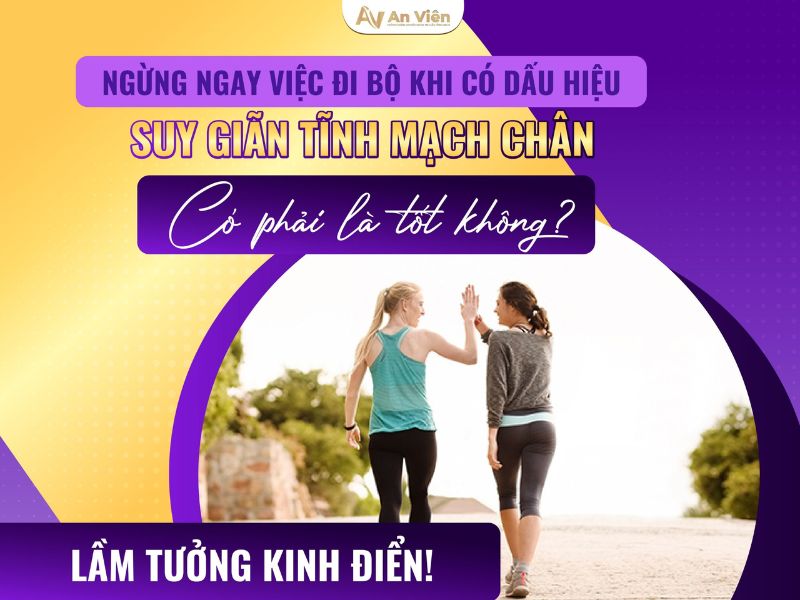 suy giãn tĩnh mạch có đi bộ được không