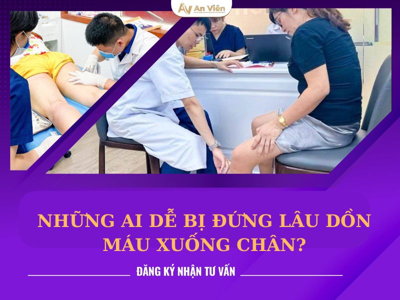 đứng lâu máu dồn xuống chân