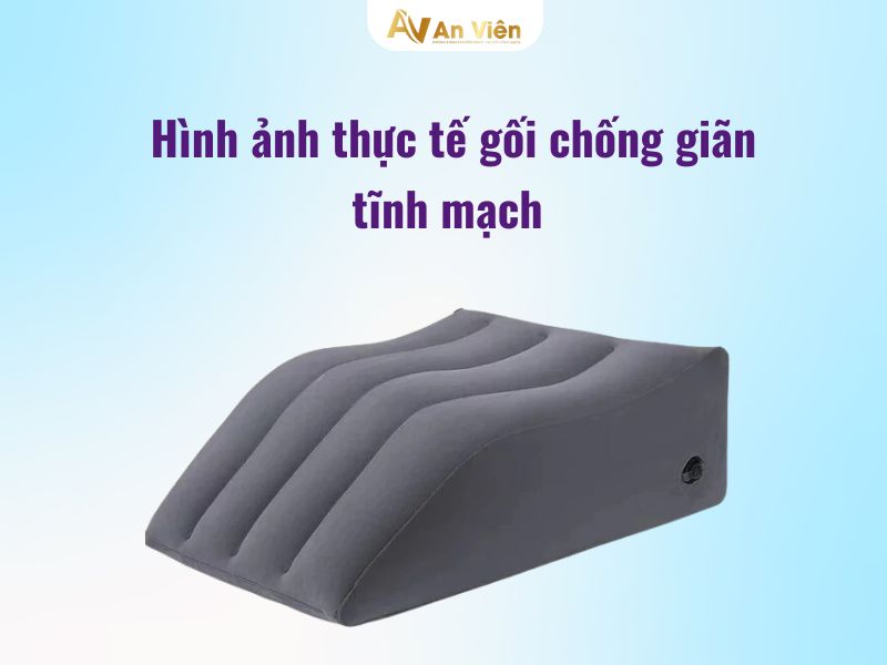 gối chống suy giãn tĩnh mạch có tốt không