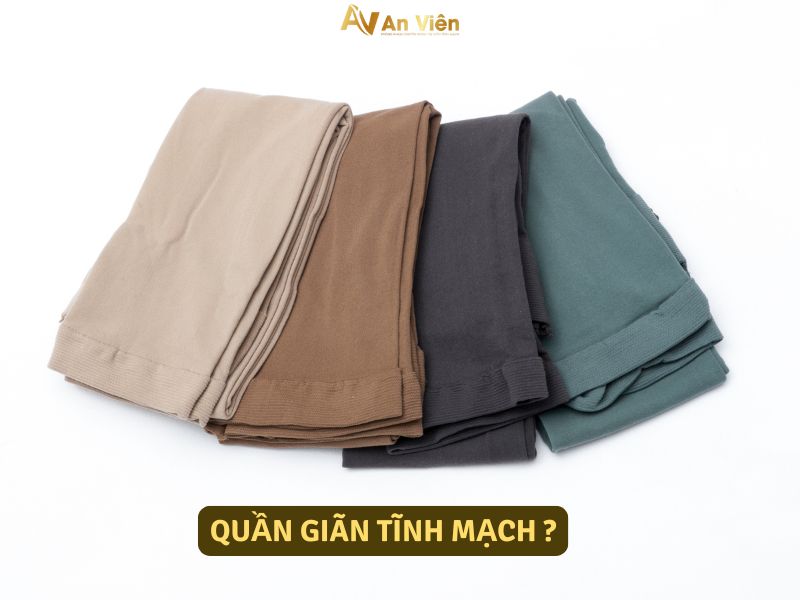quần giãn tĩnh mạch